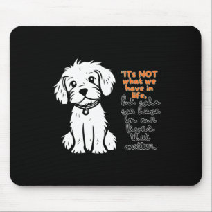 Tapis De Souris Ce N'Est Pas Ce Que Nous Avons Dans La Vie, Mais C