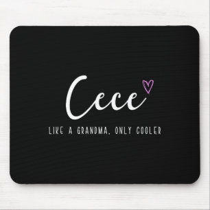 Tapis De Souris Cece comme une grand-mère mais en plus cool pour l