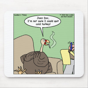 Tapis De Souris Cesser de fumer Cold Turkey Dons et Tee - shirts a