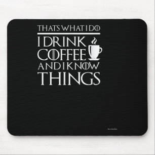 Tapis De Souris C'est Ce Que Je Fais Je Bois Du Café Et Je Connais