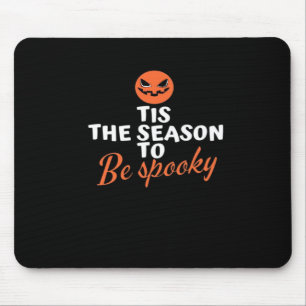 Tapis De Souris C'Est La Saison D'Être Esprit Éffrayant Halloween