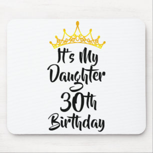 Tapis De Souris C'est les 30 ans de ma fille Couronne Joyeux 30 an
