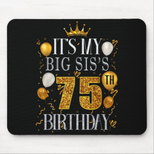 Tapis De Souris C'est les 75 ans de ma grande soeur Joyeux Anniver
