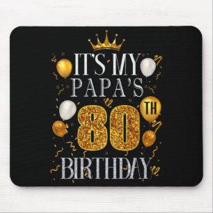 Tapis De Souris C'est les 80 ans de mon papa Joyeux Anniversaire 8