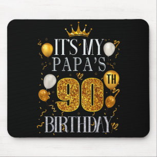 Tapis De Souris C'est les 90 ans de mon papa Joyeux Anniversaire 9