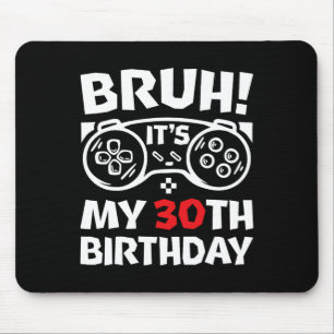 Tapis De Souris C'est mon 30ème anniversaire, 30 ans, joueur de je