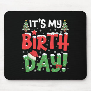 Tapis De Souris C'est mon anniversaire Noël Funny Anniversaire Noë
