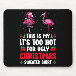 Tapis De Souris C'est Mon C'est Trop Chaud Pour Le Sweat De Noël L