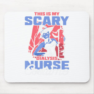 Tapis De Souris C'est mon costume d'infirmière de dialyse effrayan