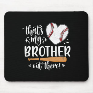 Tapis De Souris C'est mon frère là-bas Baseball soeur 1