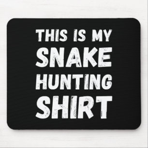 Tapis De Souris C'Est Mon Serpent Chasse Chemise Chasseur Herpe