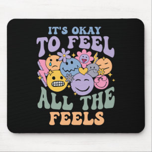 Tapis De Souris C'est Ok De Ressentir Tous Les Sentiments Problème