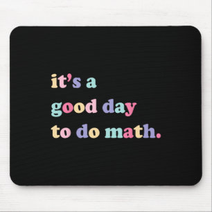 Tapis De Souris C'est un bon jour pour faire des maths pour les en