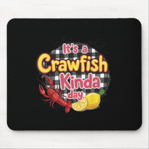 Tapis De Souris C'Est Un Crawfish Kinda Day Crawfish Drôle Louisia