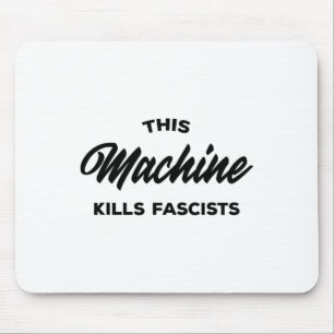 Tapis De Souris Cette machine tue les fascistes 1