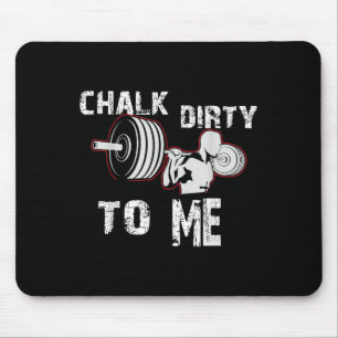 Tapis De Souris Chalk Dirty Me Poids Gym Entraînement Motiva