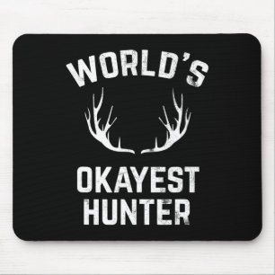 Tapis De Souris Chasse amusante pour les chasseurs les plus Okayes