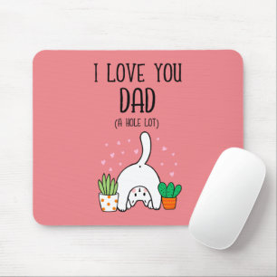 Tapis De Souris Chat Drôle Je T'Aime Papa Un Trou Beaucoup