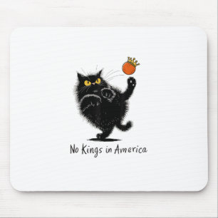 Tapis De Souris Chat Pas De Rois En Amérique Nous Le Peuple Politi