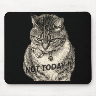Tapis De Souris Chat tigré "Humeur" "PAS AUJOURD'HUI"