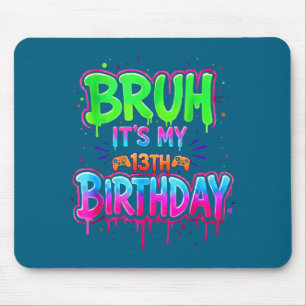Tapis De Souris Chemise Bruh 13e Anniversaire Gamer Drip