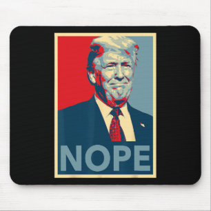 Tapis De Souris Chemise Poster Trump Nope - Style Oma Hope 8645 