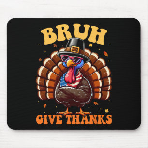 Tapis De Souris Chemises drôles de Thanksgiving disant un mème de 