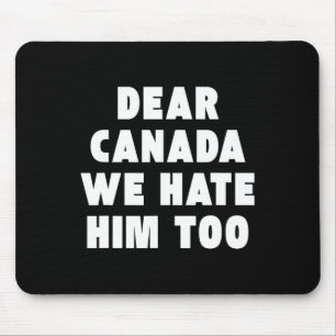 Tapis De Souris Cher Canada Nous le détestons aussi Anti-trump Pol
