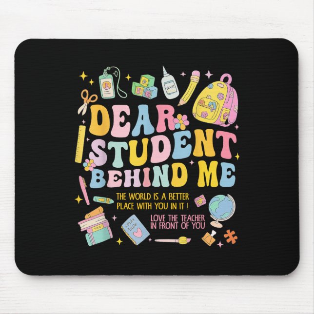 Tapis De Souris Cher Étudiant Derrière Moi Retour À L'École Enseig (Devant)