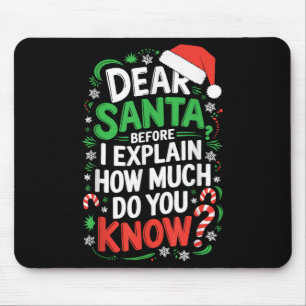 Tapis De Souris Cher Père Noël avant que j'explique combien savez-