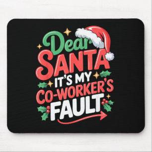 Tapis De Souris Cher Père Noël C'est La Faute De Mon Collègue