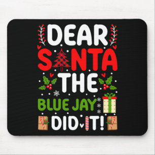 Tapis De Souris Cher Père Noël, Le Jay Bleu L'A Fait