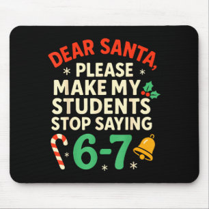 Tapis De Souris Chers étudiants de Santa 6-7 67 Six Sept Drôle de