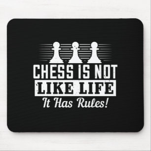 Tapis De Souris Chess - Chess is not like life