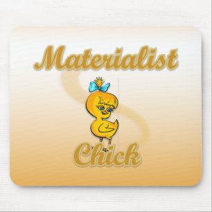 Tapis De Souris Chick matérialiste