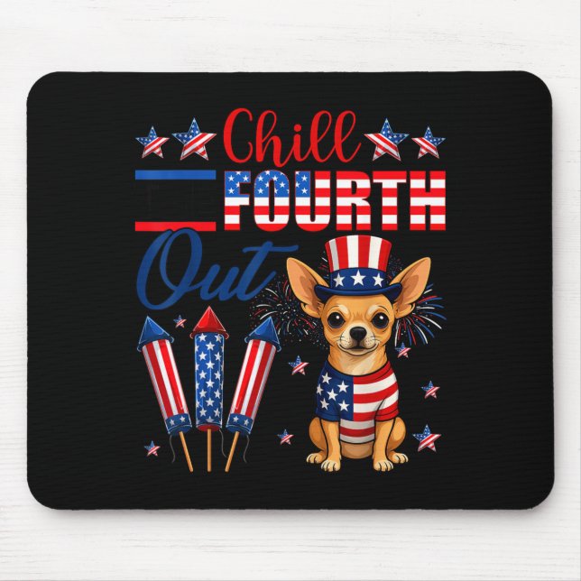 Tapis De Souris Chill The Fourth Out Chihuahua Chien Drapeau Améri (Devant)