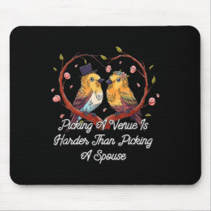 Tapis De Souris Choisir Un Lieu Est Plus Difficile Mariage Pun Mar
