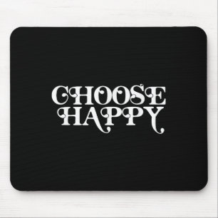 Tapis De Souris Choisir un message positif positif positif Motivat