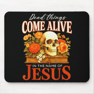Tapis De Souris Choses Mortes Reviennent À La Vie Nom De Jésus Hal