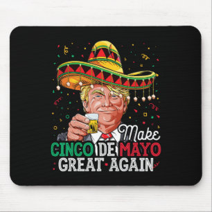Tapis De Souris Cinco De Mayo Grande Encore T Shirt Trump Sombrero