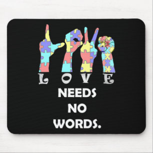 Tapis De Souris Citation d'acceptation Asl L'amour n'a pas besoin 
