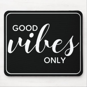 Tapis De Souris Citation de motivation Bonnes Vibrations Seulement