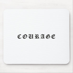 Tapis De Souris Citation de motivation inspirante Courage Un mot