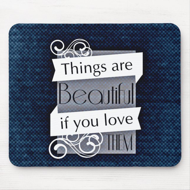 Tapis De Souris Citation de mots inspirés "Les choses sont belles" (Devant)