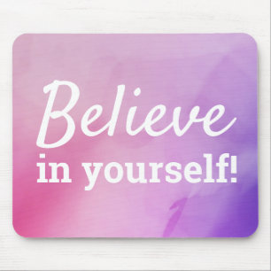 Tapis De Souris Citation d'encouragement pour croire en soi Rose F