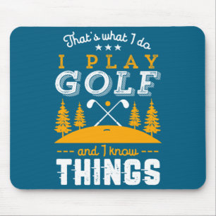 Tapis De Souris Citation drôle de golf Je joue au golf et je sais