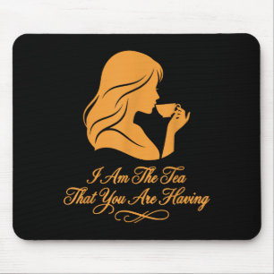 Tapis De Souris Citation drôle femmes élégantes sommes le thé que