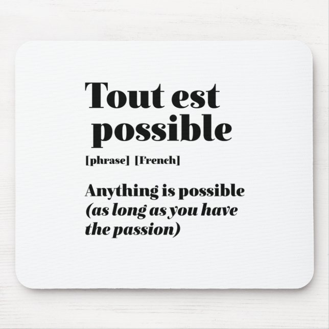 Tapis De Souris Citation Française Inspirante Tout Est Possible (Devant)