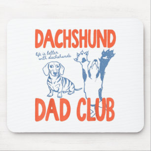 Tapis De Souris Club des papas dachshund La vie est meilleure avec