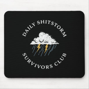 Tapis De Souris Club des survivants de la tempête de merde quotidi